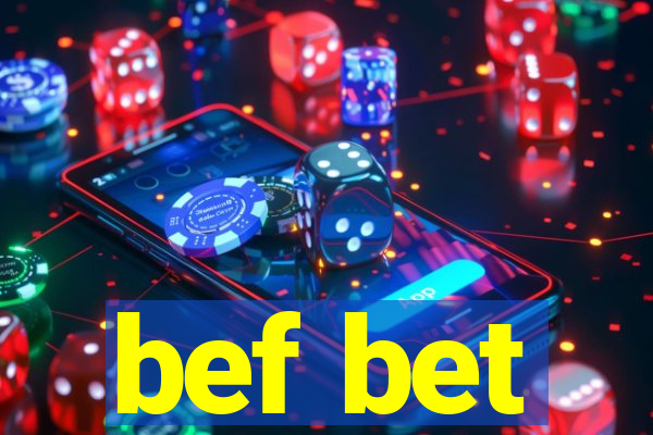 bef bet