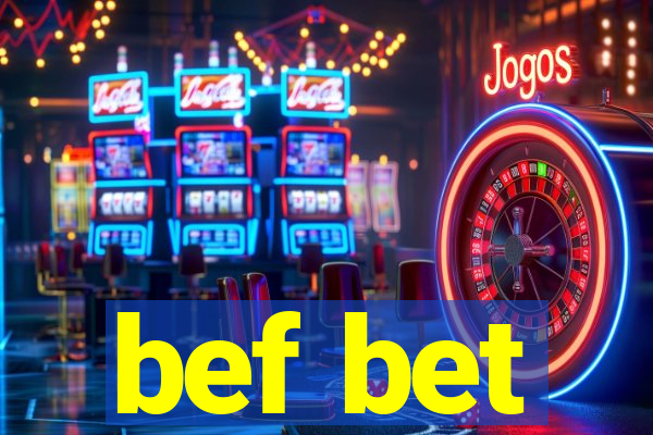 bef bet