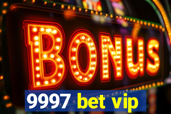 9997 bet vip