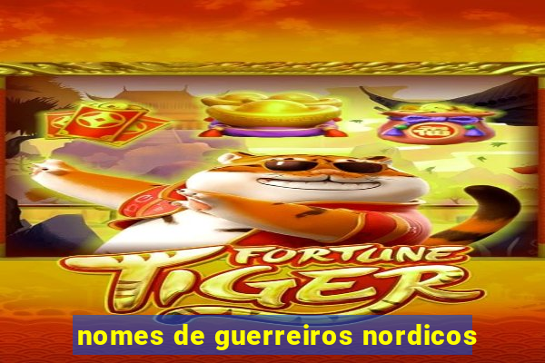 nomes de guerreiros nordicos