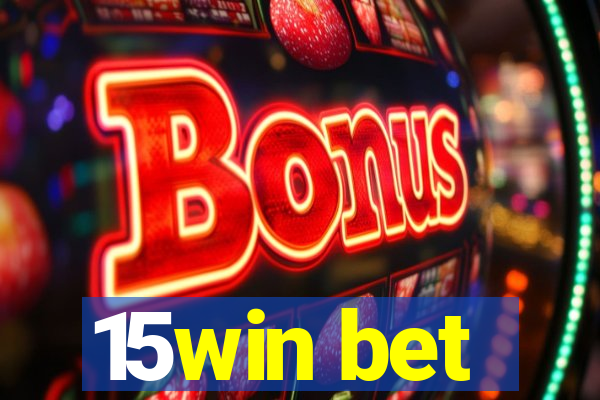 15win bet