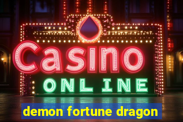 demon fortune dragon