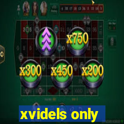 xvidels only