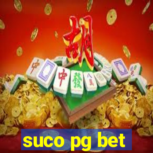 suco pg bet