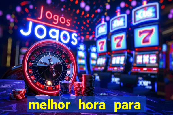 melhor hora para jogar fortune touro