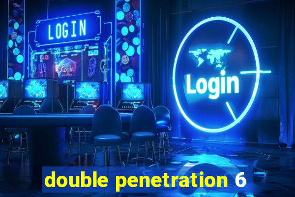 double penetration 6