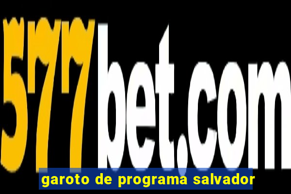 garoto de programa salvador