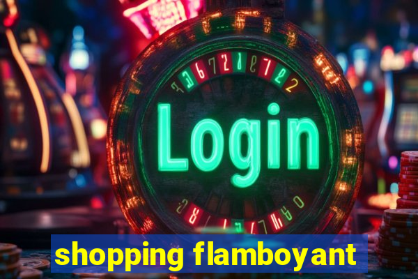 shopping flamboyant