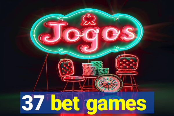 37 bet games