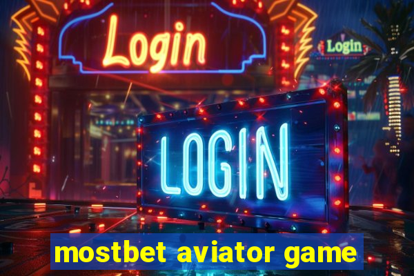 mostbet aviator game