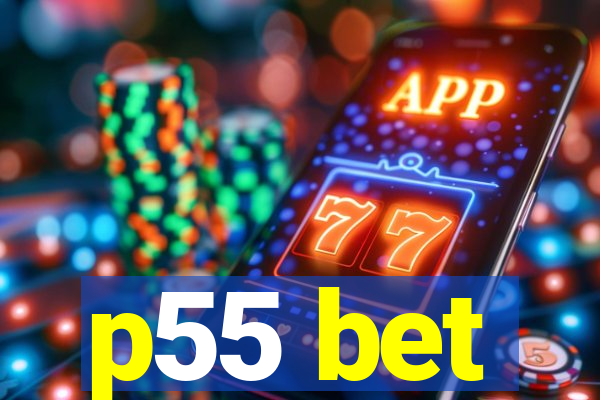 p55 bet
