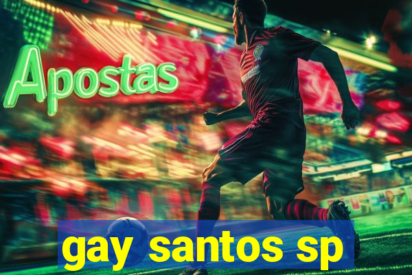 gay santos sp
