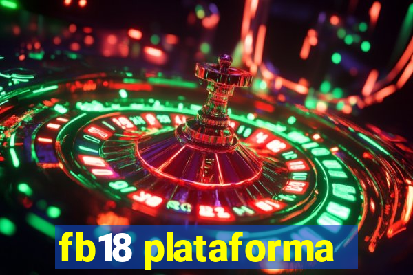fb18 plataforma