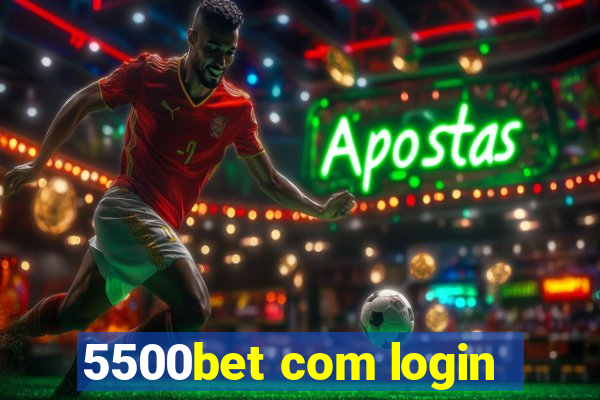5500bet com login