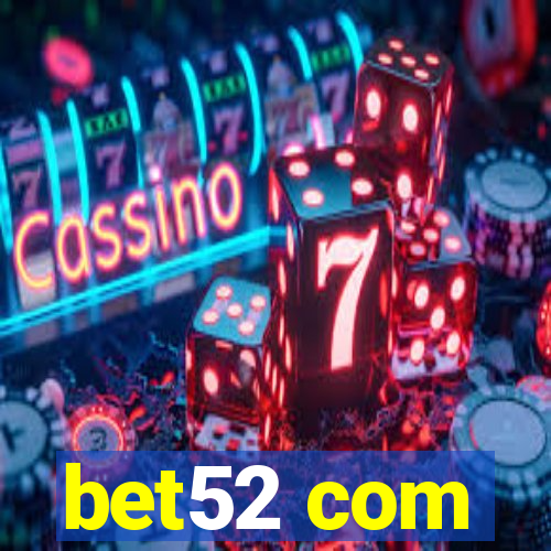 bet52 com
