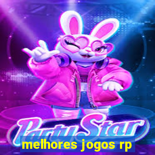 melhores jogos rp