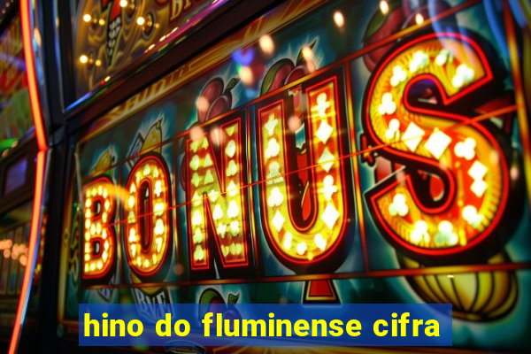 hino do fluminense cifra