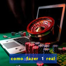 como fazer 1 real virar 100