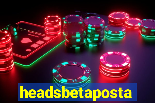 headsbetaposta