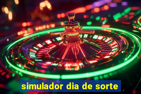 simulador dia de sorte
