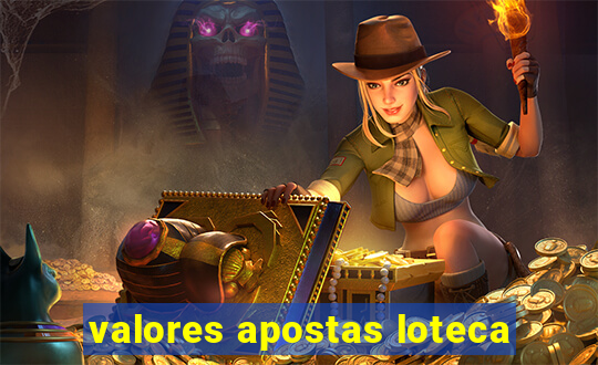 valores apostas loteca