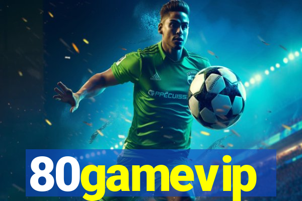 80gamevip