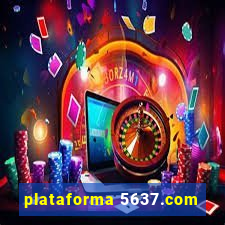 plataforma 5637.com