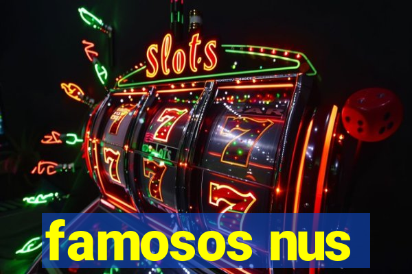 famosos nus