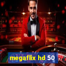 megaflix hd 50