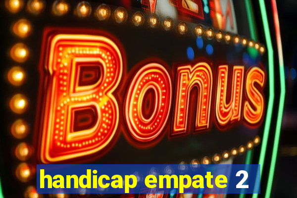 handicap empate 2