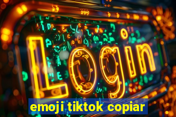 emoji tiktok copiar
