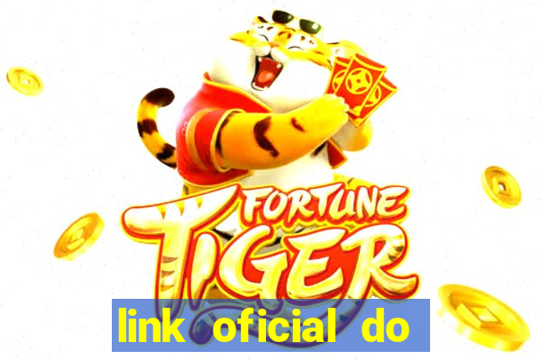 link oficial do jogo do tigre