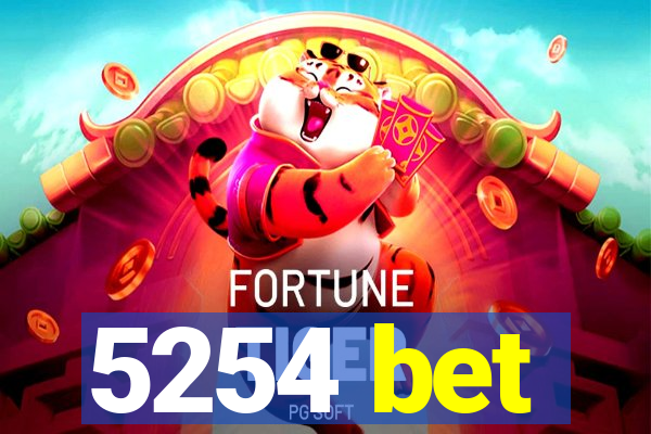 5254 bet