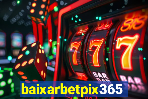 baixarbetpix365