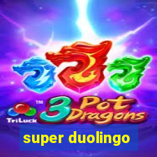 super duolingo