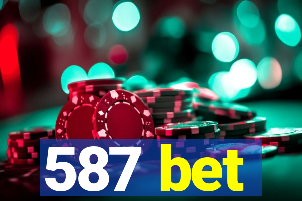 587 bet