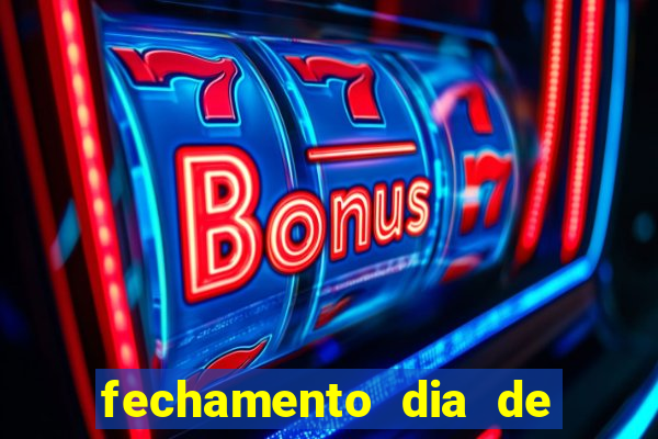 fechamento dia de sorte 9 dezenas