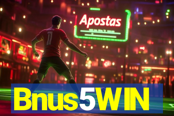 Bnus5WIN