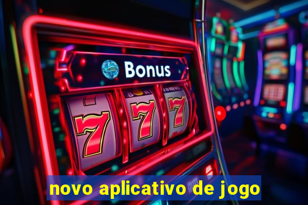 novo aplicativo de jogo