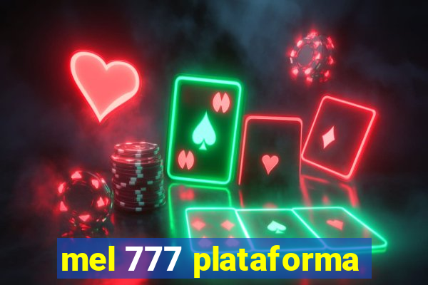 mel 777 plataforma