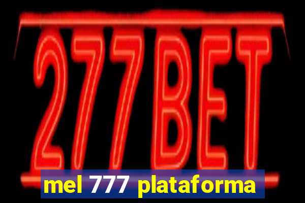 mel 777 plataforma