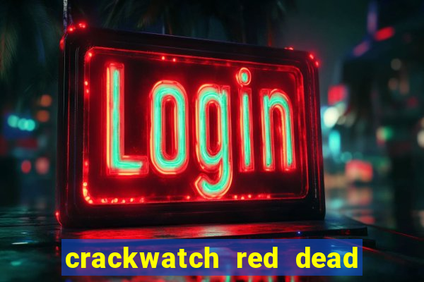 crackwatch red dead redemption 2
