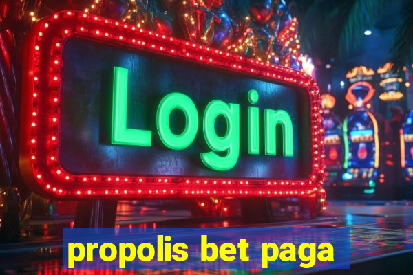 propolis bet paga