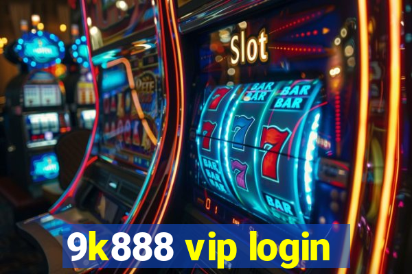 9k888 vip login