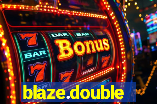 blaze.double