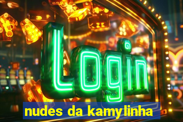 nudes da kamylinha