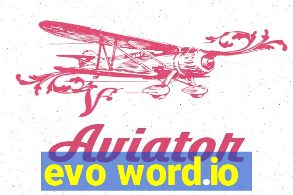 evo word.io