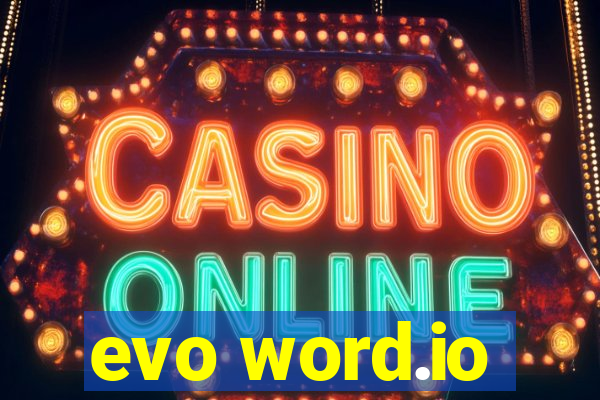 evo word.io