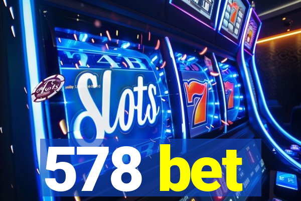 578 bet