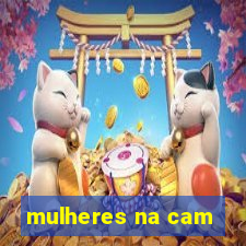 mulheres na cam